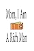 Mom, I Am A Rich Man: motiv...