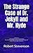 The Strange Case of Dr. Jekyll and Mr. Hyde