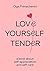Love Yourself Tender: a boo...