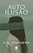 Auto-Ilusão by Charles Haddon Spurgeon Auto-Ilusão by Charles Haddon Spurgeon