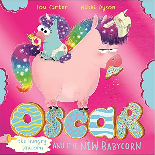 Oscar the Hungry Unicorn and the New Babycorn (Kindle Edition)