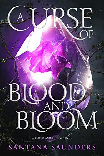 A Curse of Blood and Bloom (Kindle Edition)