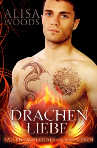 Drachenliebe (Fallen Immortals, Buch 7) (German Edition)