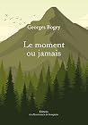 Le moment ou jamais