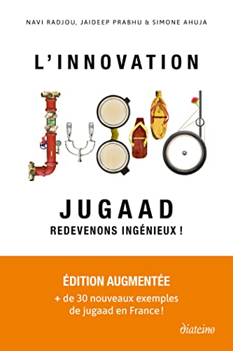 L'Innovation Jugaad - Redevenons Ingénieux ! (French Edition)