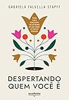 Despertando quem você é: Como viver consciente em um mundo em que todos se sentem perdidos (Portuguese Edition)