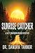 Sunrise Catcher: A Vett Bra...