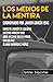 Los medios de la mentira (Letras Inquietas) by Javier García Isac