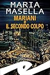 Book cover for Mariani e il secondo colpo (Commissario Mariani Vol. 24) (Italian Edition)