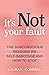 It's Not Your Fault: The Subconscious Reasons We Self-Sabotage and How to Stop