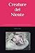 Creature del niente: La fil...