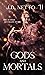 Gods and Mortals (The Echoe...