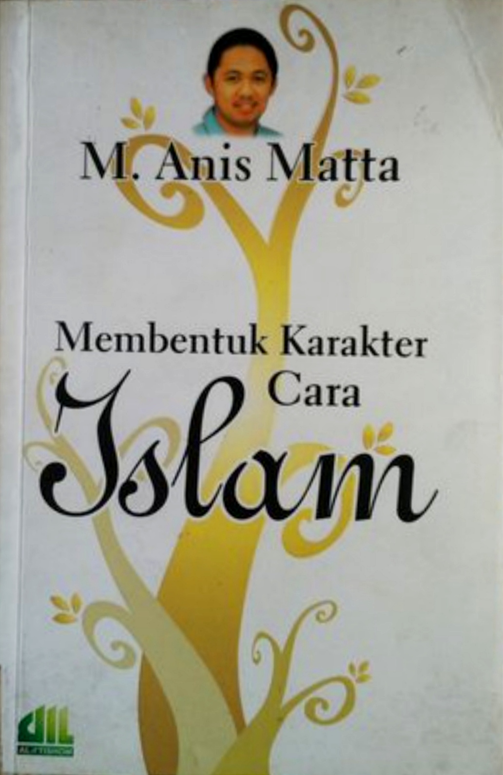 Membentuk Karakter Cara Islam (Paperback)