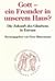 Gott: Ein Fremder in unsere...