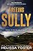 Freeing Sully: Prequel to FOR THE LOVE OF WHISKEY (The Whiskeys: Dark Knights at Redemption)