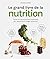 Le grand livre de la nutrit...