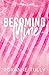 Becoming Mine (Blades of Heart #1)