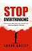 Stop Overthinking: Declutte...