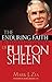 The Enduring Faith and Timeless Truths of Fulton Sheen by Mark J. Zia