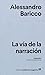 La vía de la narración (Spanish Edition)