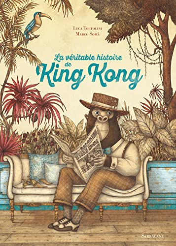 La véritable histoire de King Kong (Hardcover)