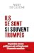 Ils se sont si souvent trom...