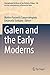 Galen and the Early Moderns