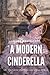 A Modern Cinderella; Or, Th...