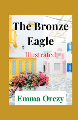 The Bronze Eagle Illustrated: Fiction, Romance
