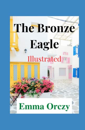 The Bronze Eagle Illustrated: Fiction, Romance