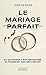 Le Mariage parfait