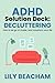 ADHD Solution Deck: Decluttering: How to let go of clutter and transform your life