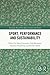 Sport, Performance and Sustainability by Daniel Svensson