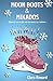MOON BOOTS & MIKADOS: Quand la vie en fait voir de toutes les couleurs... (French Edition)