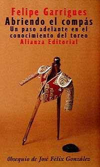 Abriendo el compás: Un paso adelante en el conocimiento del toreo (Spanish Edition)