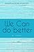 We Can Do Better: Setting the Pace for the Next Generation