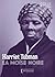 Harriet Tubman - La moïse n...