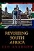 Revisiting South Africa by Leo Anthony Revisiting South Africa by Leo Anthony