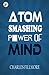 Atom-Smashing Power of Mind