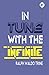 In Tune with the Infinite