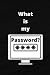 What is my Password?: A not...