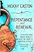 Repentance and Renewal by McKay Caston