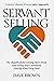 Servant Selling: The Handbo...