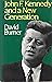 John F. Kennedy and a New Generation by David Burner