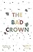 The Bad Crown