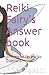 Reiki Fairy's Answer book: Answers for Yes and No Questions.