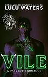VILE by Lulu Waters