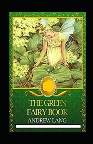 The Green Fairy Book Annotated