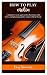 HOW TO PLAY VIOLIN by Lucy Summers