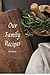 Our Family Recipes: Notebook